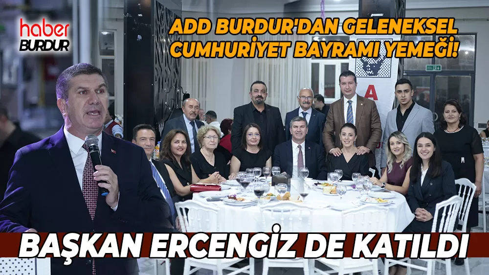 ADD Burdur'dan geleneksel Cumhuriyet Bayramı Yemeği! Başkan Ercengiz de katıldı