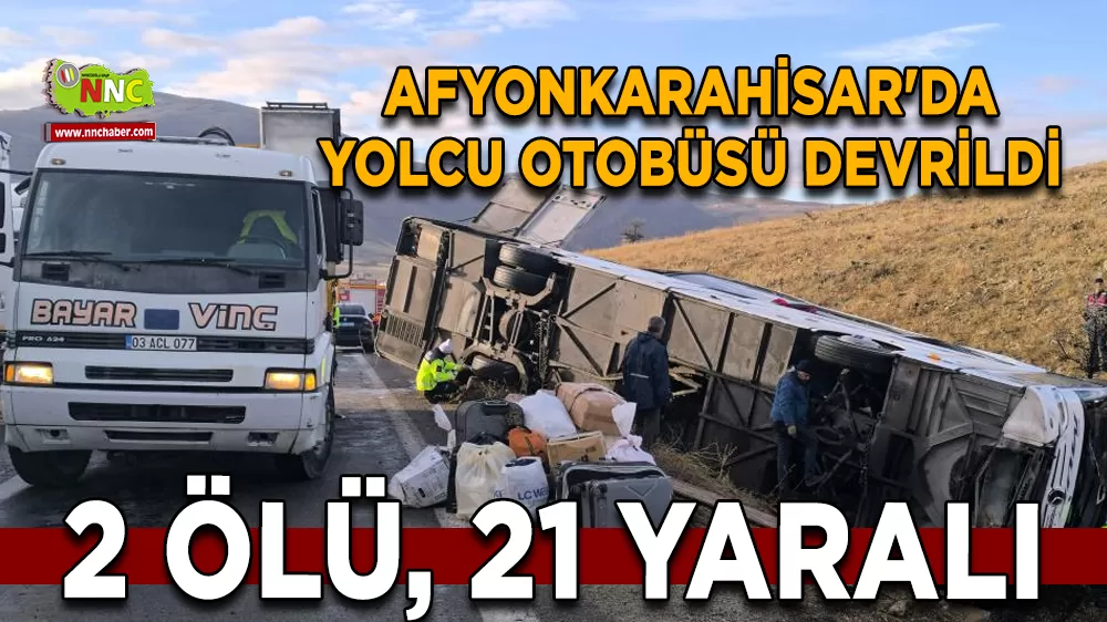 Afyonkarahisar'da yolcu otobüsü devrildi  2 ölü, 21 yaralı