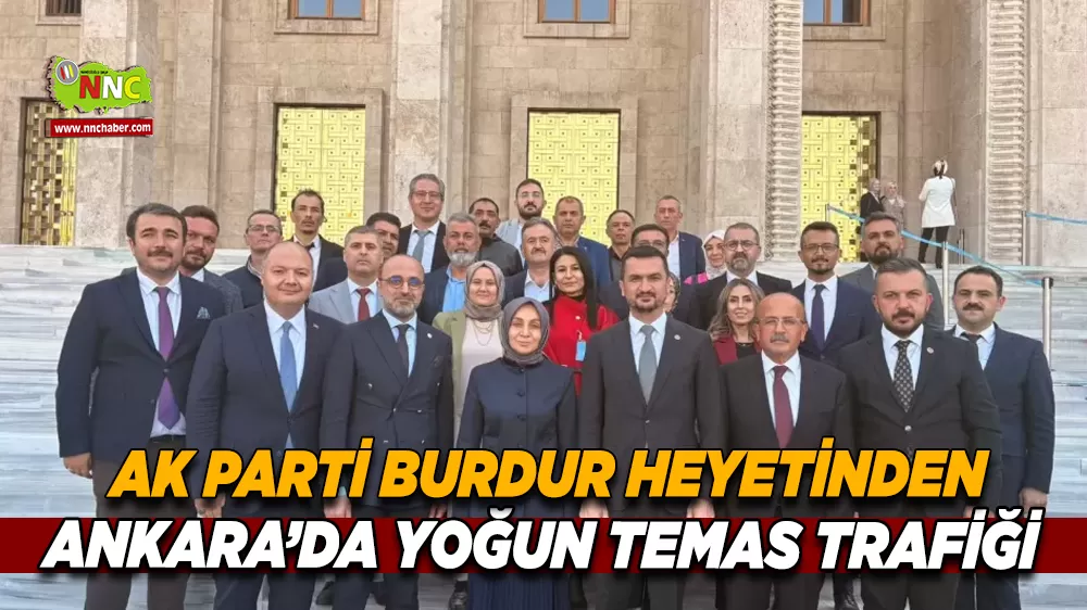 AK Parti Burdur heyetinden TBMM'de üst düzey ziyaretler