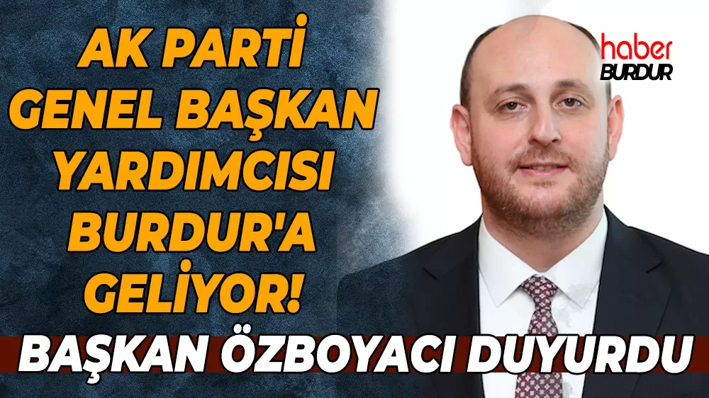 AK Parti Burdur Teşkilatı Ahmet Büyükgümüş’ü ağırlayacak
