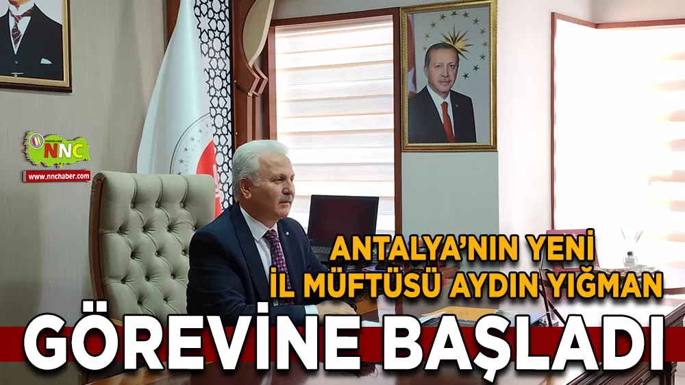Antalya'nın Yeni İl Müftüsü Aydın Yığman Görevine Başladı