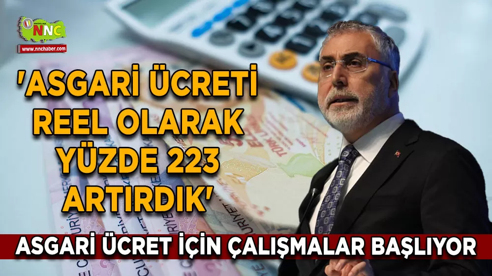Asgari ücret için çalışmalar başlıyor! 'Asgari ücreti reel olarak yüzde 223 artırdık'