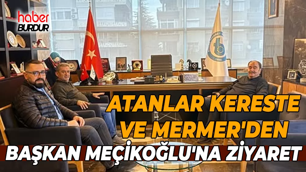 Atanlar Grubu’ndan BTSO Başkanı Meçikoğlu’na ziyaret