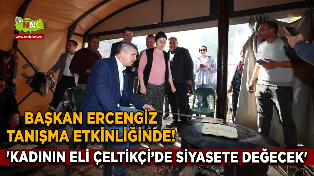 Başkan Ercengiz, Çeltikçi kadınlarıyla gözleme sohbetinde buluştu