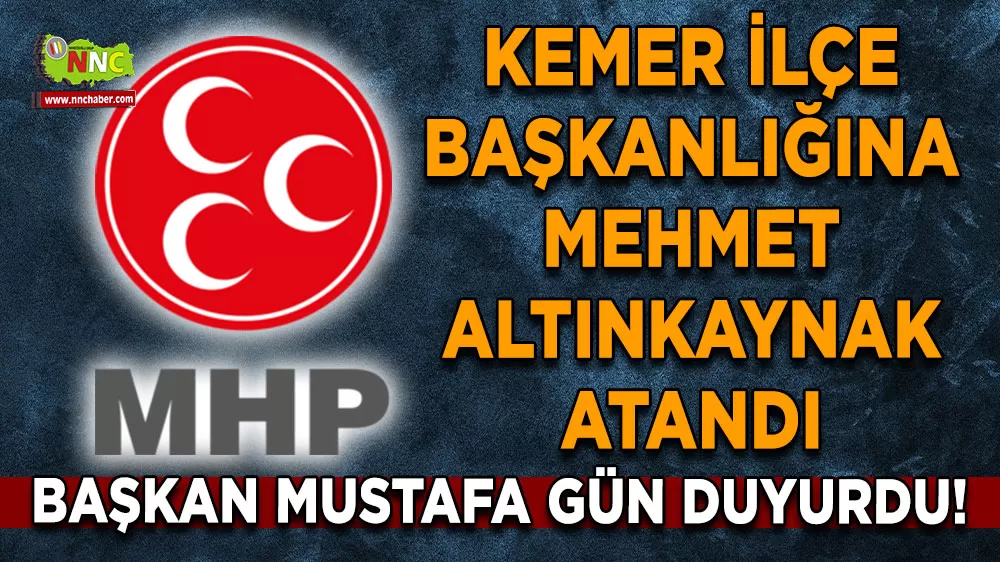 Başkan Mustafa Gün duyurdu! Kemer İlçe Başkanlığına Mehmet Altınkaynak atandı