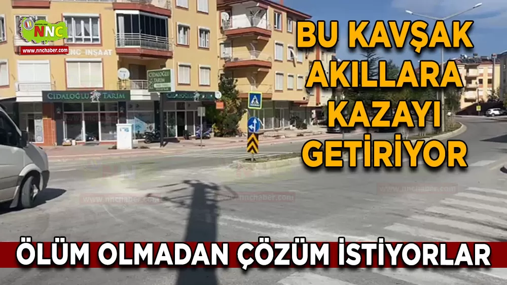 Bu kavşak akıllara kazayı getiriyor! Ölüm olmadan çözüm istiyorlar