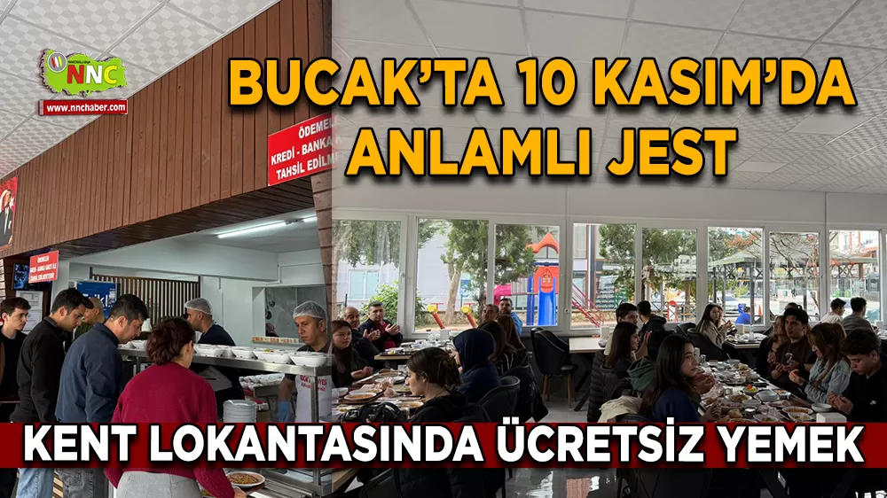 Bucak Belediyesi’nden 10 Kasım’da anlamlı jest Kent Lokantası ücretsiz hizmet verdi