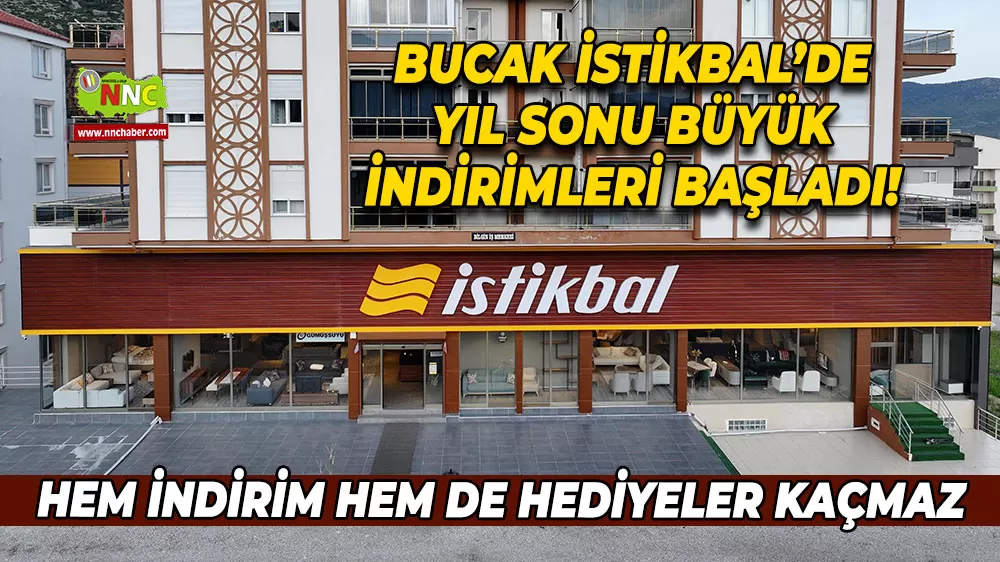 Bucak İstikbal’de yıl sonu kampanyaları başladı Hem indirim hem de hediyeler kaçmaz