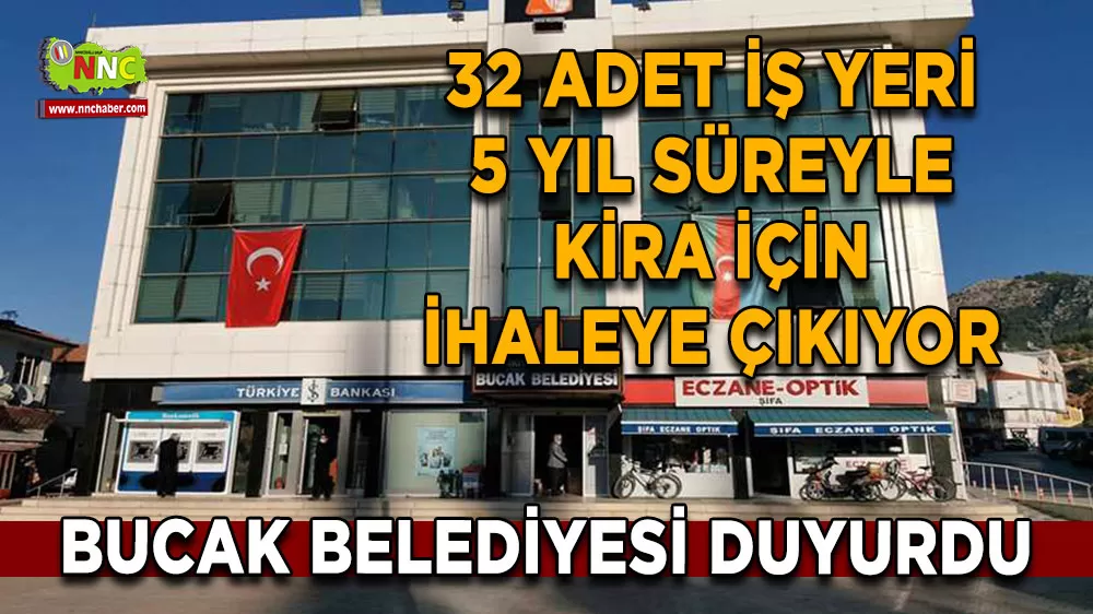 Bucak'ta 32 iş yeri açık ihale ile kiraya verilecek