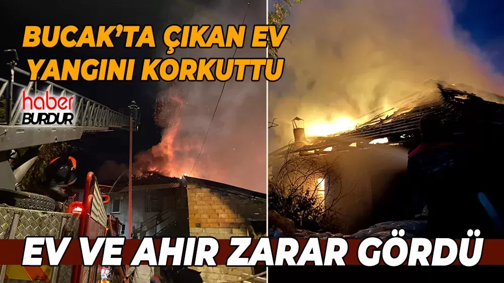 Bucak'ta ev yangını Ekipler seferber oldu