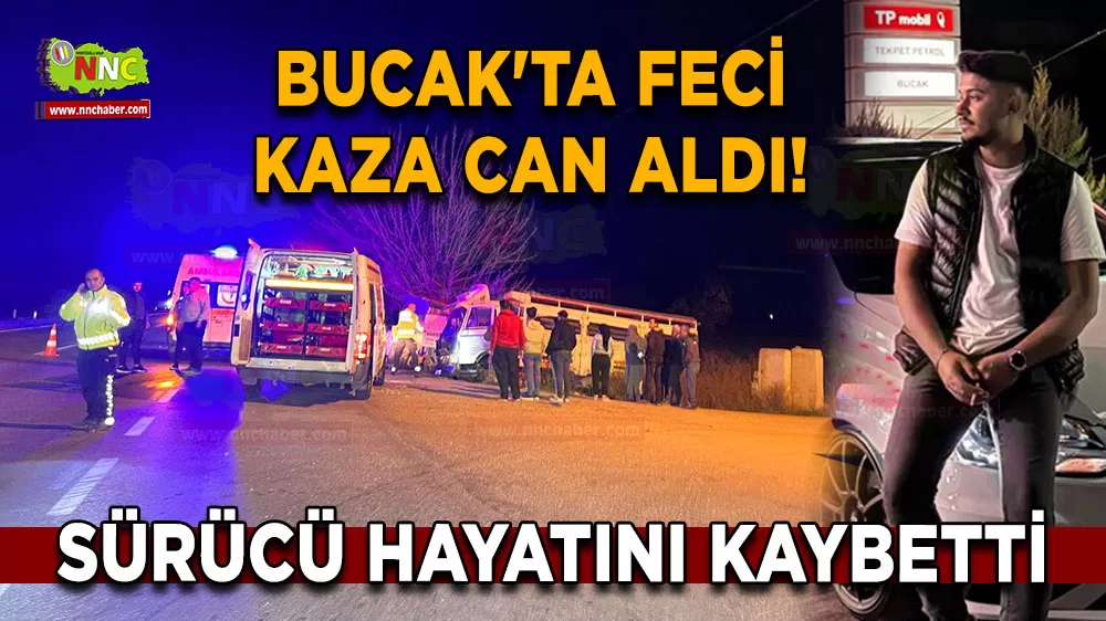 Bucak'ta feci kaza can aldı! Sürücü hayatını kaybetti