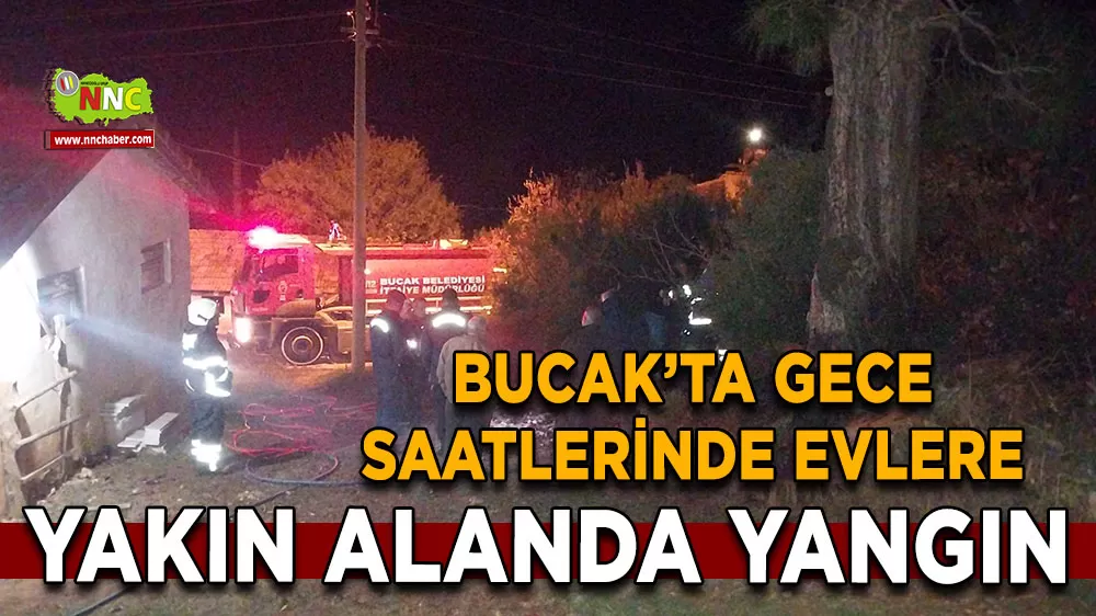 Bucak’ta gece saatlerinde evlere yakın alanda yangın