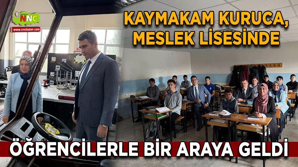 Bucak’ta Kaymakam Kuruca, meslek lisesinde öğrencilerle bir araya geldi