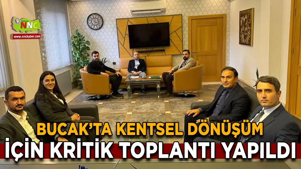 Bucak’ta kentsel dönüşüm için yol haritası belirlendi