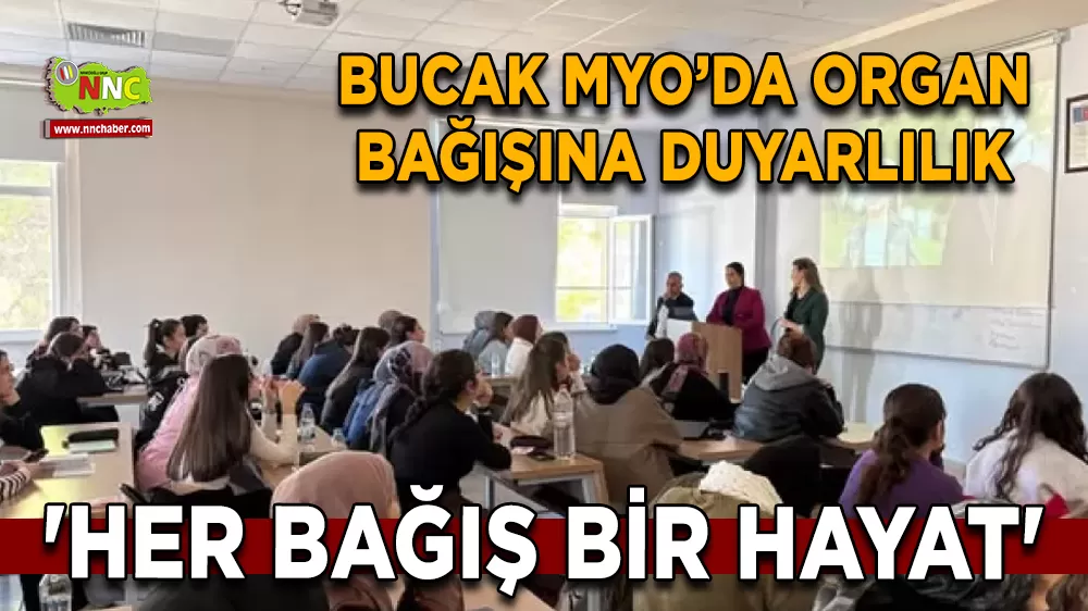 Bucak’ta Organ Bağışı bilinci artıyor Her bağış bir hayat
