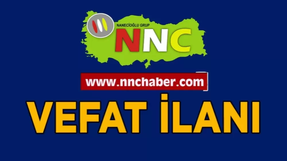 Bucak vefat İsmet Çınar