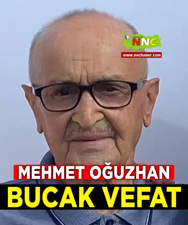 Bucak Vefat Mehmet Oğuzhan 