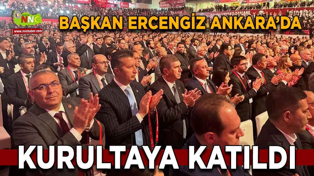 Burdur Belediye Başkanı Ali Orkun Ercengiz, kurultaya katıldı