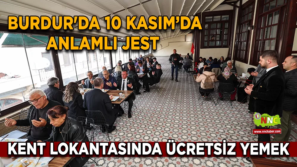 Burdur'da 10 Kasım’da anlamlı jest Kent Lokantasında ücretsiz yemek