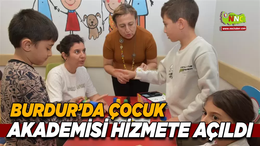 Burdur’da Çocuk Akademisi kapılarını açtı