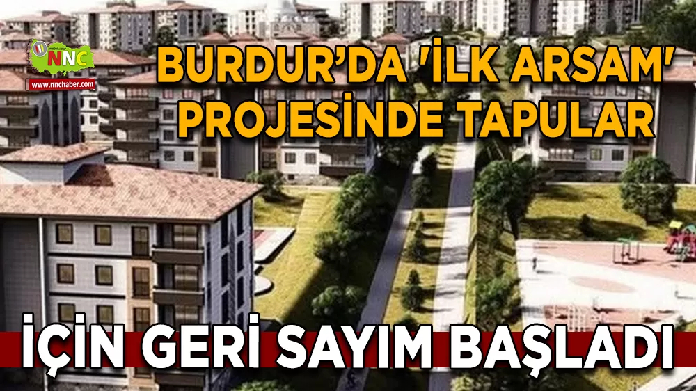 Burdur’da ilk arsam projesinde sona yaklaşılıyor