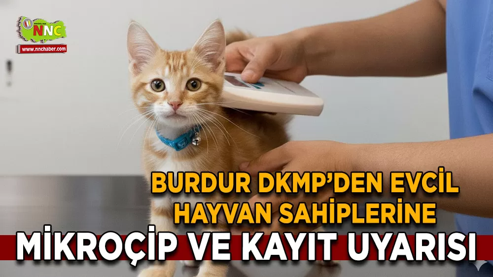 Burdur DKMP’den evcil hayvan sahiplerine mikroçip ve kayıt uyarısı