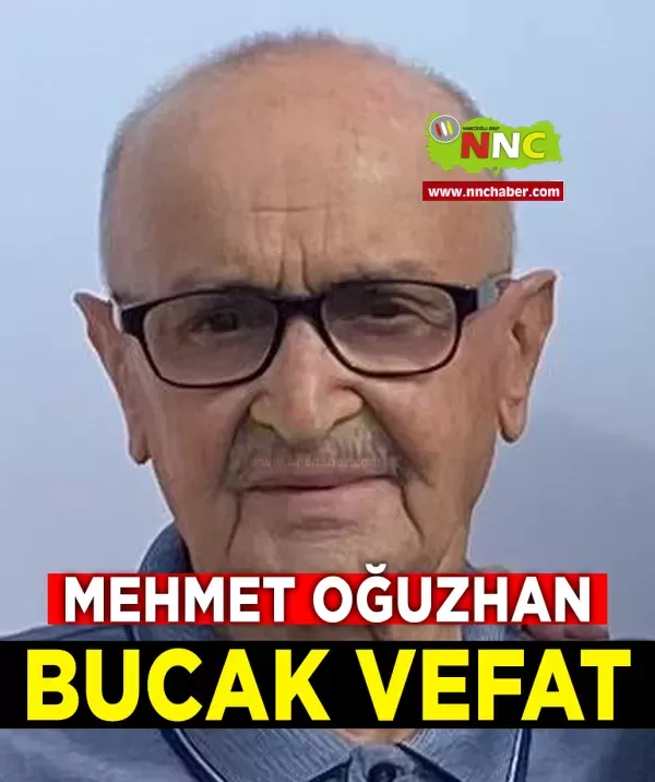 Burdur ili Bucak ilçesi Mehmet Oğuzhan hayatını kaybetmiştir.