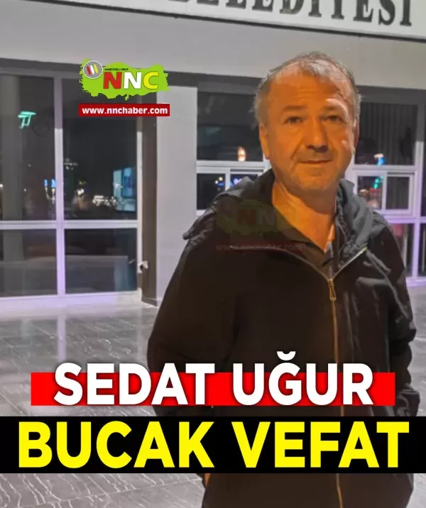 Burdur ili Bucak İlçesinden Sedat Uğur Hayatını kaybetti