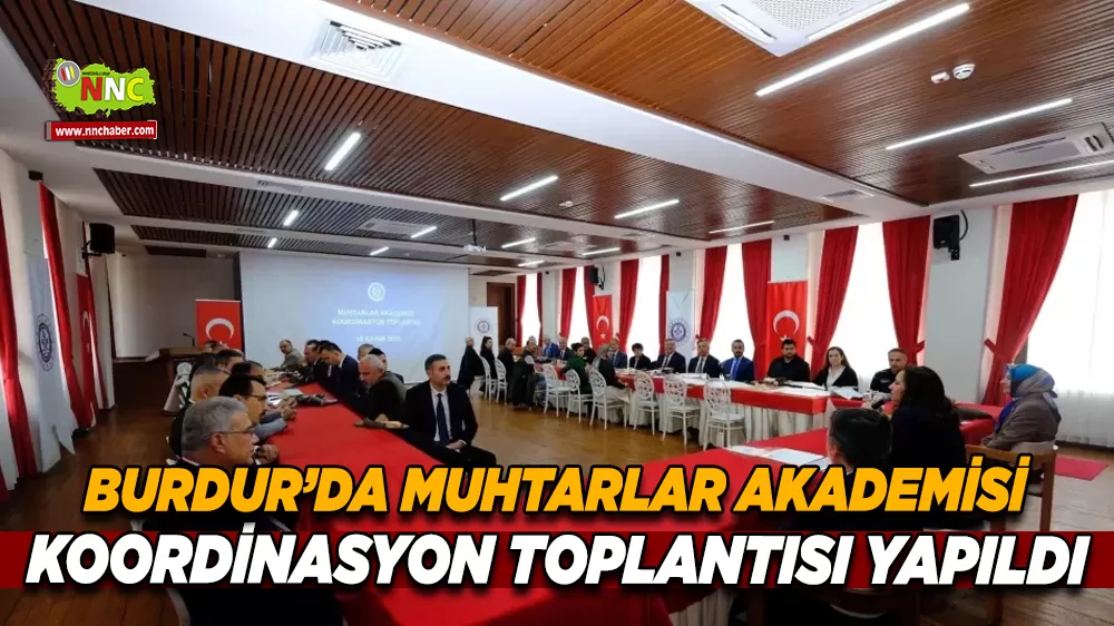 Burdur Valiliği Muhtarlar Akademisi Koordinasyon toplantısı düzenledi