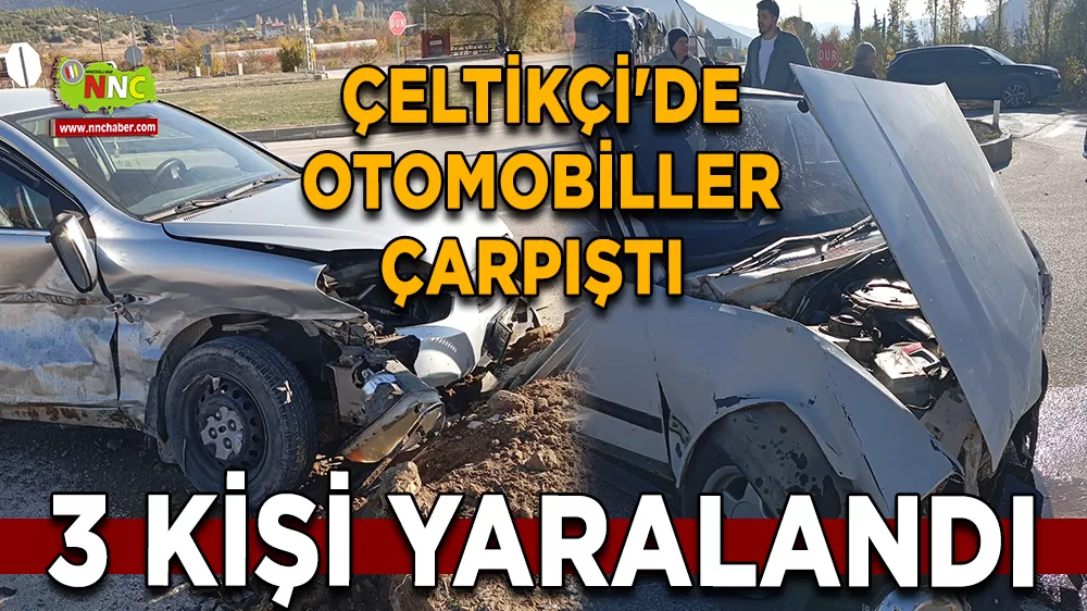 Çeltikçi'de otomobiller çarpıştı 3 kişi yaralandı