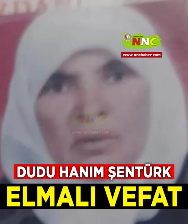 Elmalı Vefat Dudu Hanım Şentürk
