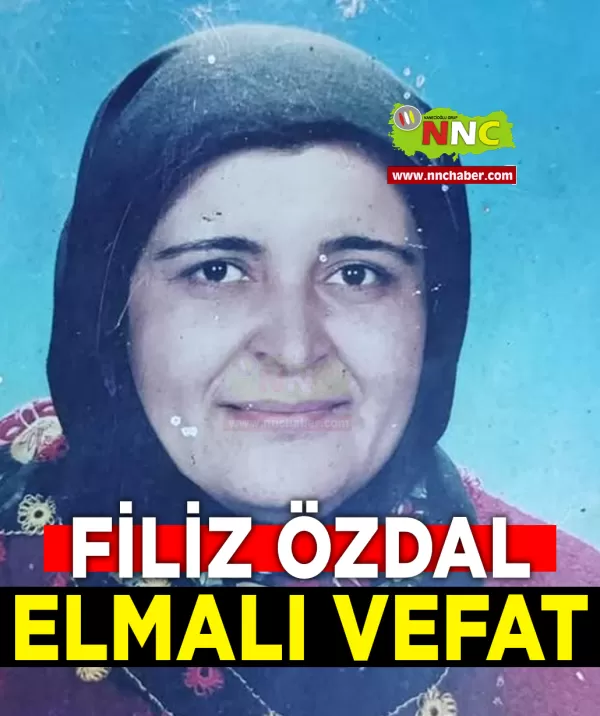 Elmalı Vefat Filiz Özdal