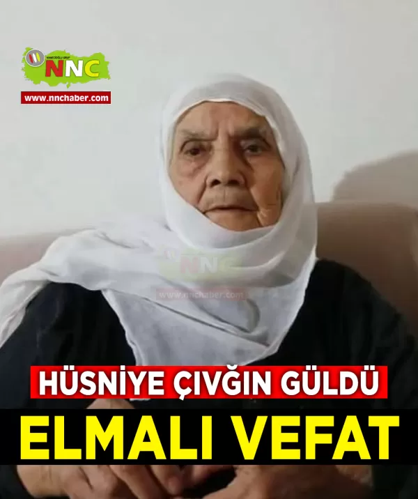 Elmalı Vefat Hüsniye Çıvğın Güldü