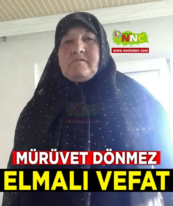 Elmalı Vefat Mürüvet Dönmez