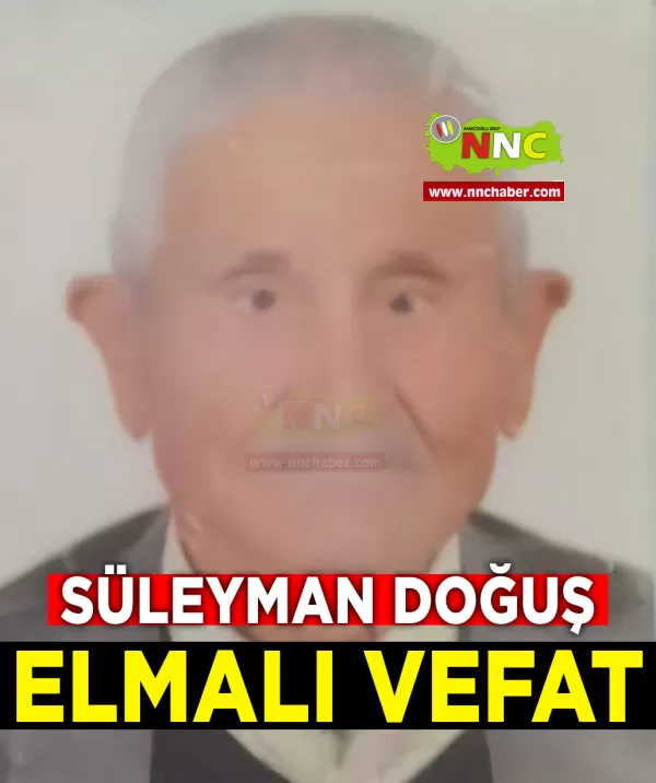 Elmalı Vefat Süleyman Doğuş