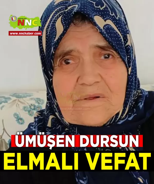 Elmalı Vefat Ümüşen Dursun