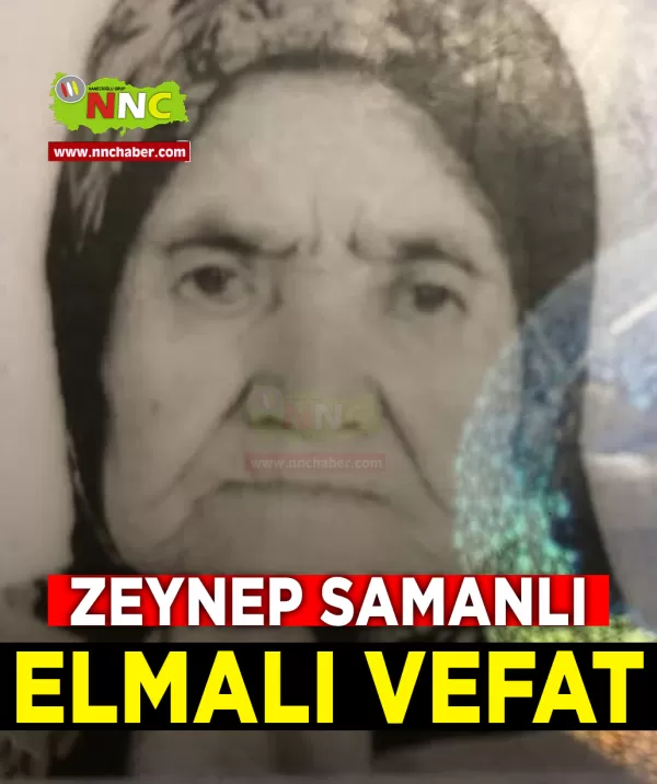 Elmalı Vefat Zeynep Samanlı