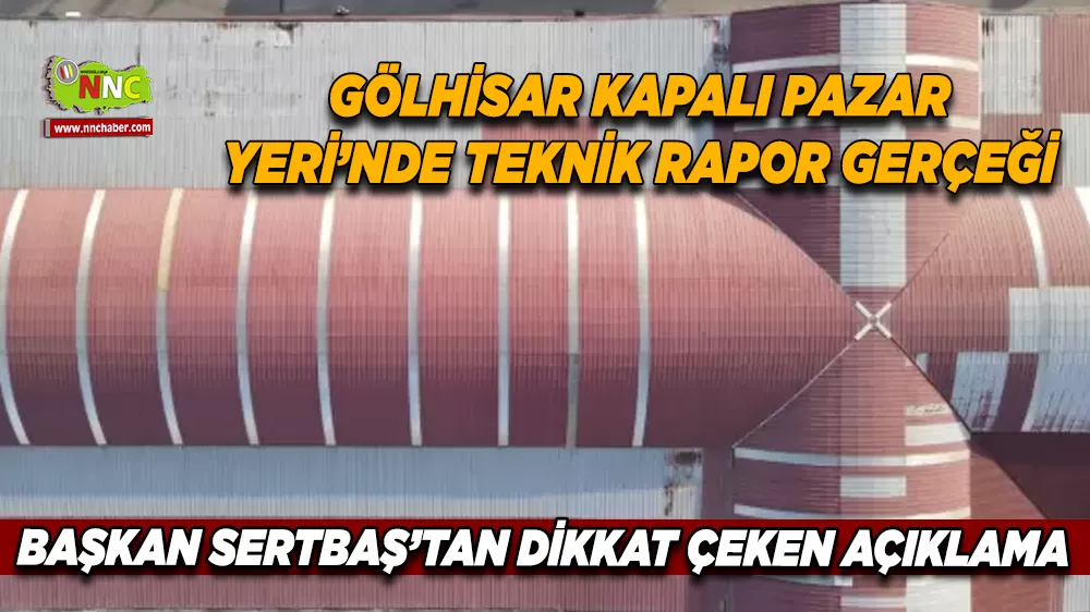 Gölhisar'da Kapalı Pazar yeri alarmı Belediye önlem alacak 