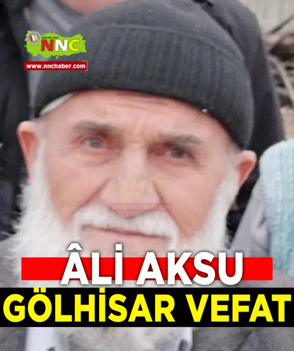 Gölhisar Vefat Ali Aksu