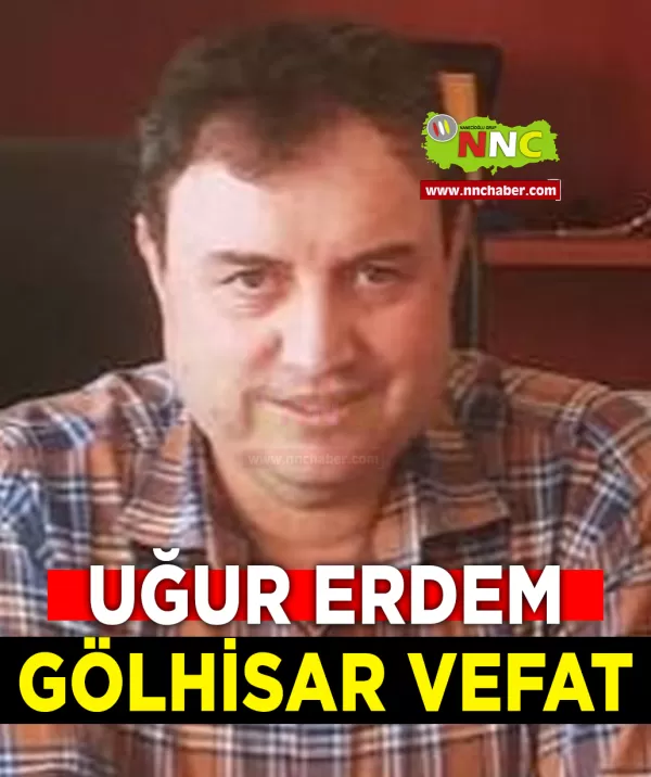 Gölhisar Vefat Uğur Erdem
