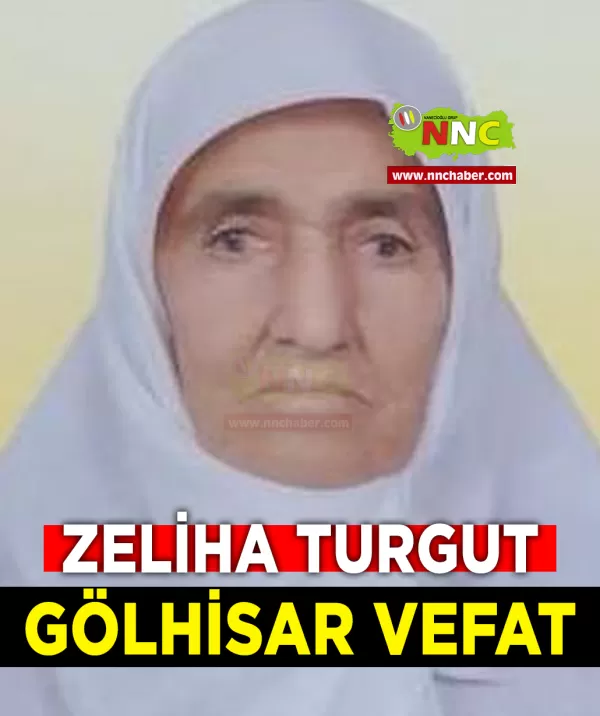 Gölhisar Vefat Zeliha Turgut 