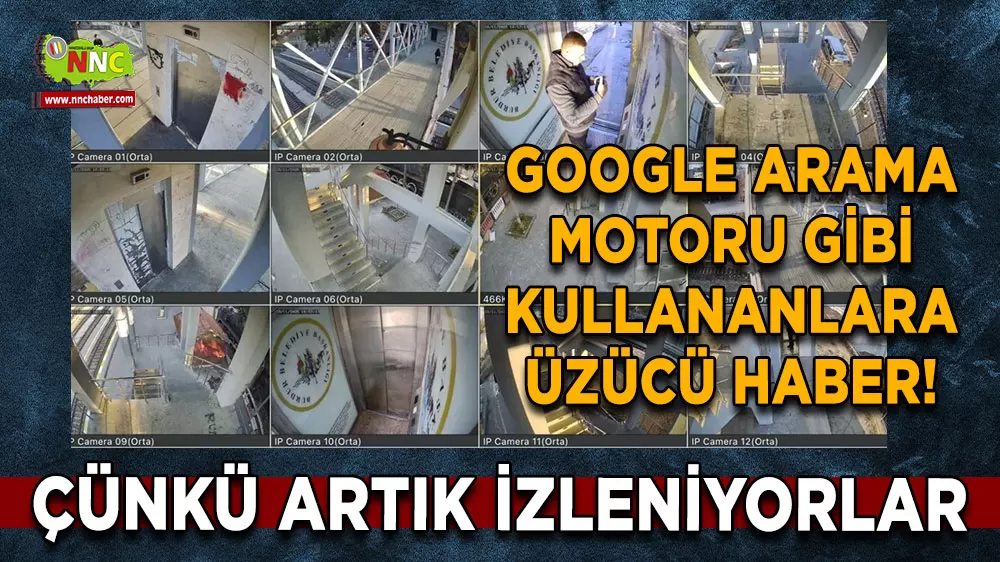 Google arama motoru gibi kullananlara üzücü haber! Çünkü artık izleniyorlar