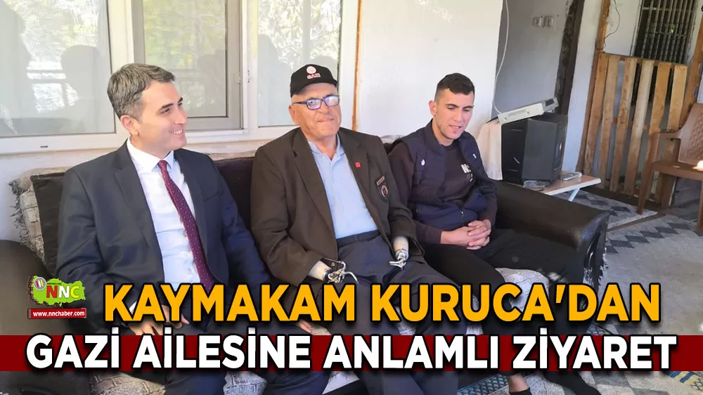 Kaymakam Can Kazım Kuruca'dan gazi ailesine anlamlı ziyaret