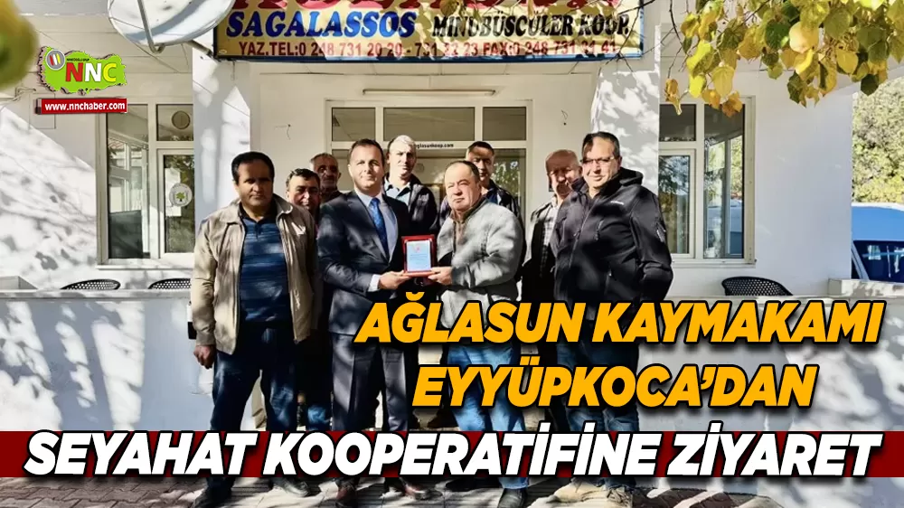 Kaymakam Eyyüpkoca, Ağlasun Seyahat’le turizme katkıları değerlendirdi