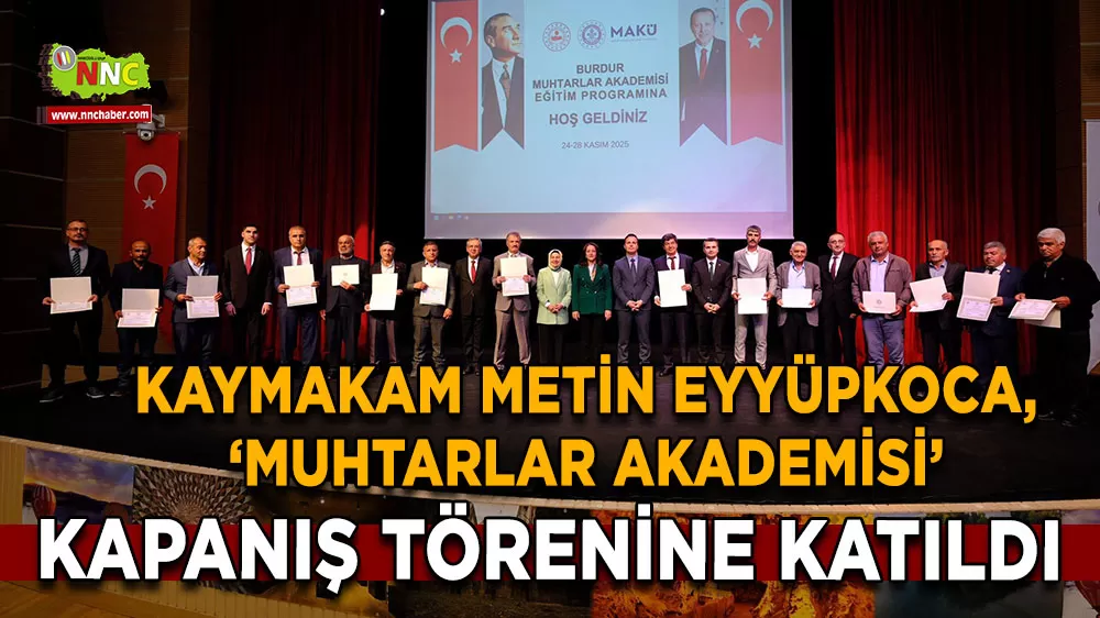 Kaymakam Metin Eyyüpkoca, ‘Muhtarlar Akademisi’ kapanış törenine katıldı