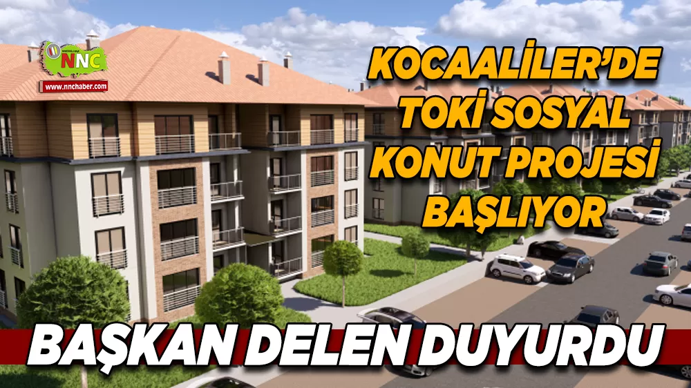 Kocaaliler’de TOKİ sosyal konut başvuruları başladı