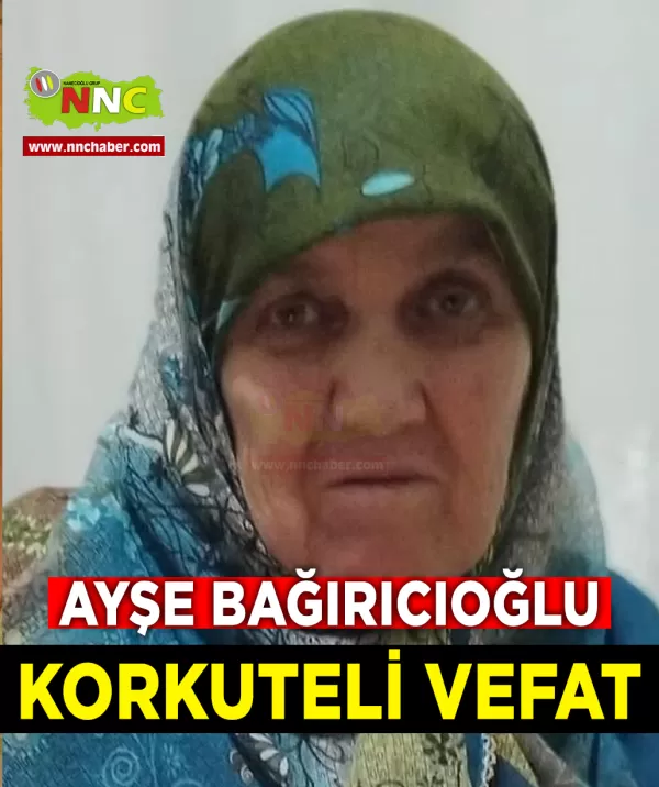 Korkuteli Vefat Ayşe Bağırıcıoğlu