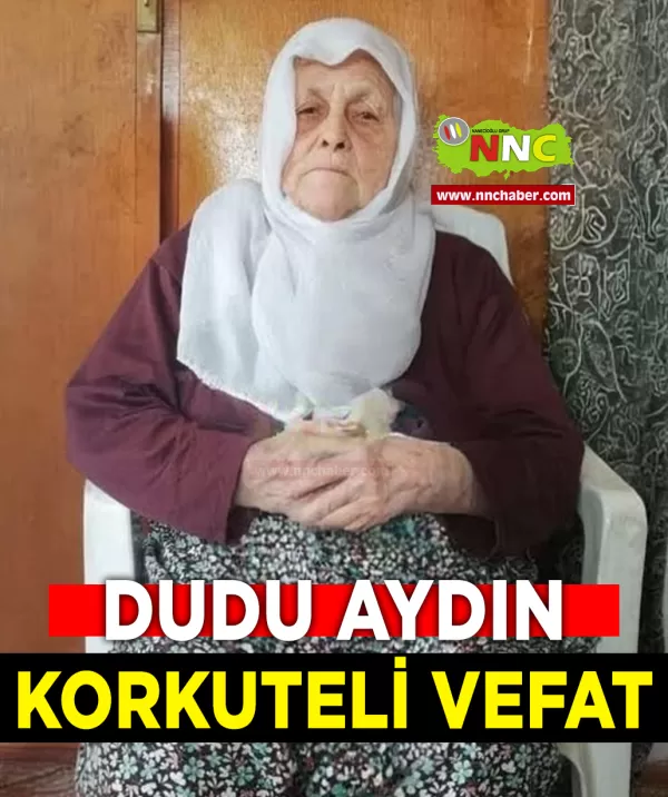 Korkuteli Vefat Dudu Aydın