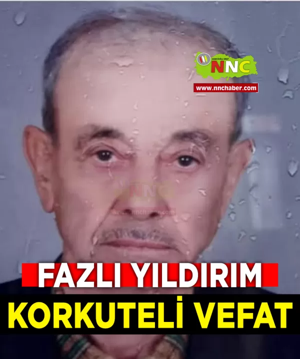 Korkuteli Vefat Fazlı Yıldırım 
