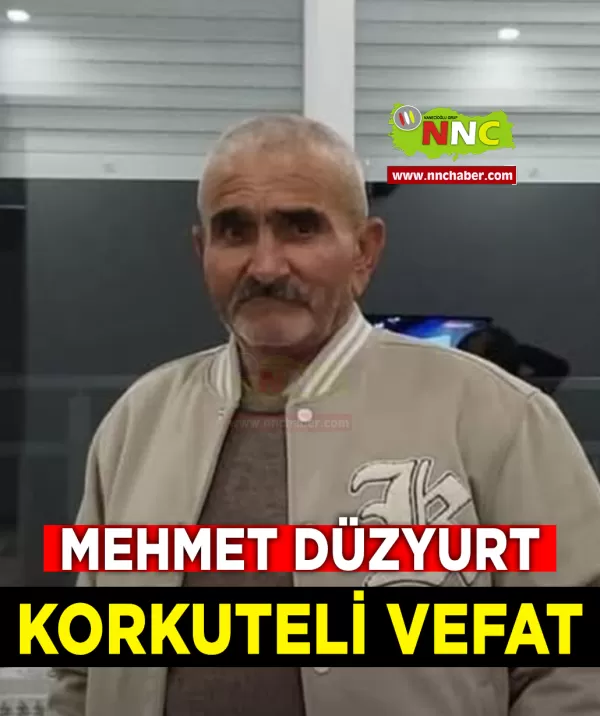 Korkuteli Vefat Mehmet Düzyurt